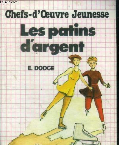 Les Patins d'argent (Collection "Chefs-d'Oeuvre Jeunesse")
