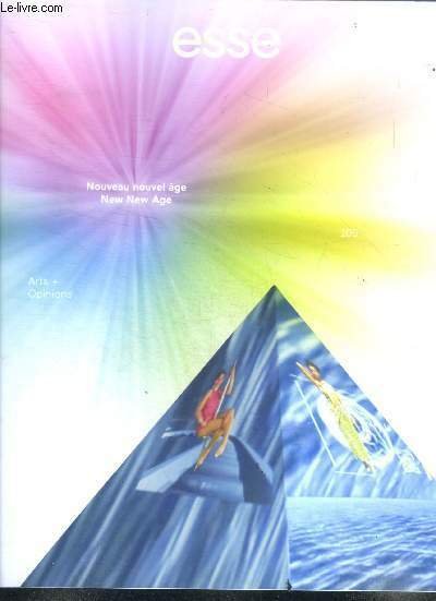 Esse n°105 - Nouveau nouvel âge - new new age - Printemps/Ete 2022 - arts + opinions- betye saar, bianca bondi, shanie tomassini, gahee park, christina battle, maggie groat, chrysanne stathacos, mine mine mine heal heal heal par kate whiteway,.