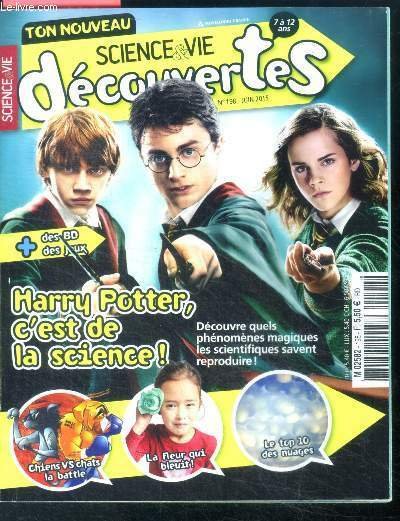 Science & vie decouvertes N°198 juin 2015- harry potter c'est de la science decouvre quels phenomenes magiques les scientifiques savent reproduire- chien vs chat la battle- la fleur qui bleuit, le top 10 des nuages, bd et jeux, a la poursuite de demain.