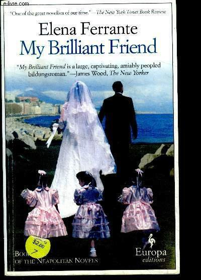 My Brilliant Friend - Neapolitan Novels, Book One