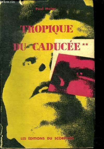 Tropique du Caducé Tome II