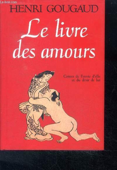 Le livre des amours - contes de l'envie d'elle et du désir de lui