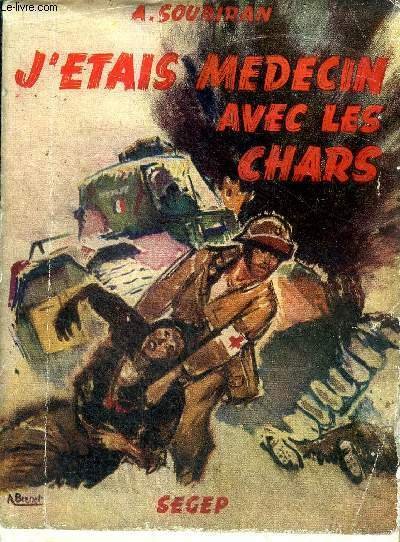 J'etais medecin avec les chars - Journal de guerre - …