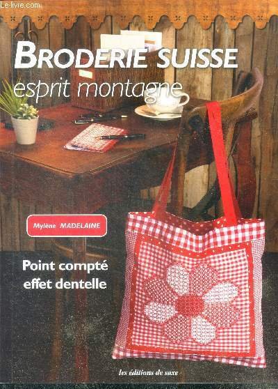 Broderie Suisse esprit montagne - point compte effet dentelle