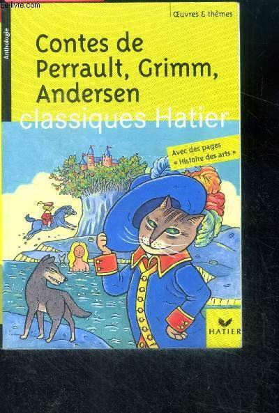 Contes de Perrault, Grimm, Andersen - classiques hatier - oeuvres …
