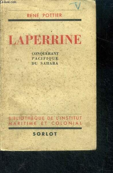 Laperrine - conquerant pacifique du sahara - bibliotheque de l'intitut …