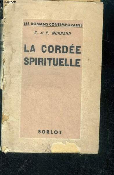 La cordee spirituelle - collection les romans contemporains