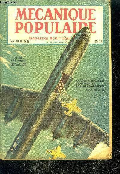 Mecanique populaire N°28 septembre 1948- l'observatoire de palomar, essais de torpilles, mystere atomique, la reaction et les portes avions, la sauvegarde des forets, la chasse au puma, l'arbitrage aux olympiades, portrait du constitution,chasse au puma.