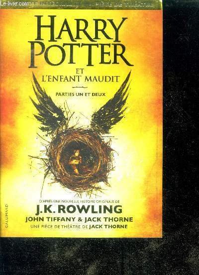 Harry potter et l'enfant maudit - parties un et deux - le texte intégral de la pièce de théâtre