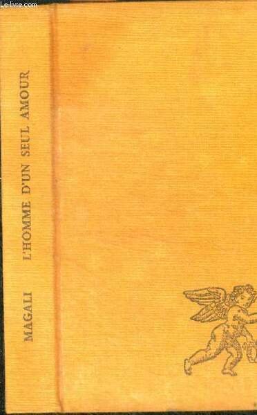 L'HOMME D'UN SEUL AMOUR