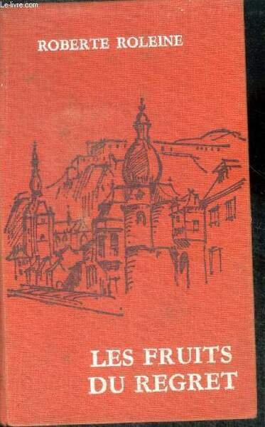 LES FRUITS DU REGRET