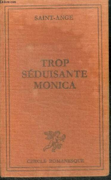 TROP SEDUISANTE MONICA