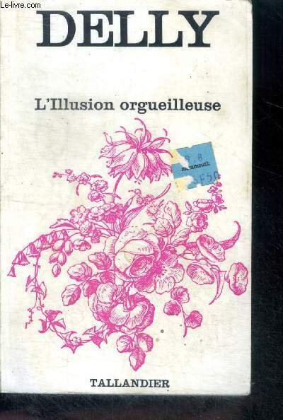 L'ILLUSION ORGUEILLEUSE