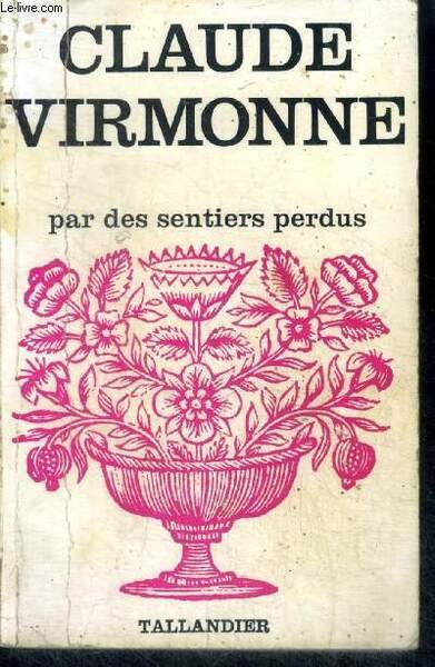 PAR DES SENTIERS PERDUS