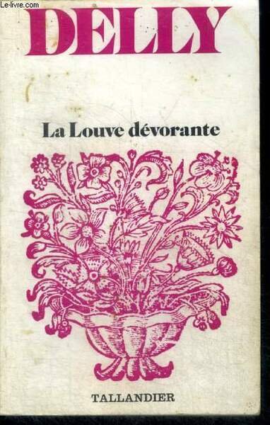 LA LOUVE DEVORANTE- floralies N°2