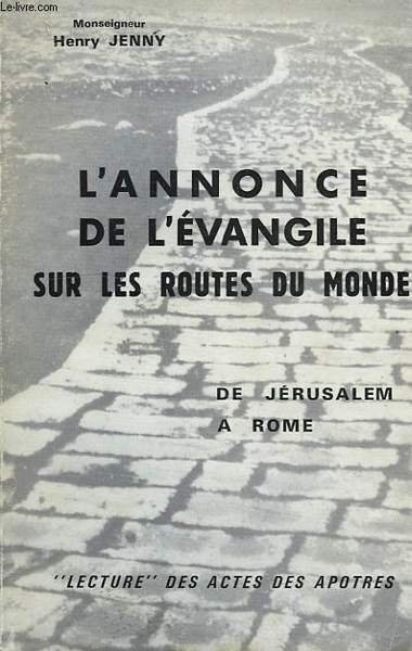 DE JERUSALEM A ROME, L'ANNONCE EVANGELIQUE SUR LES ROUTES DU MONDE