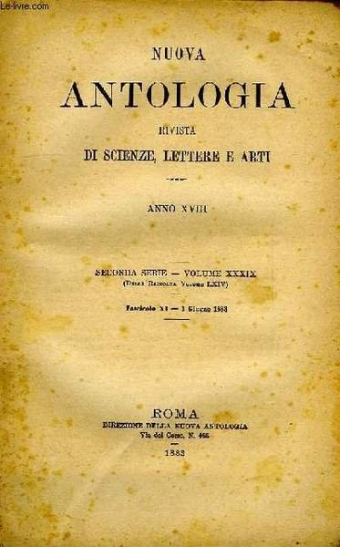 NUOVA ANTOLOGIA, RIVISTA DI SCIENZE, LETTERE E ARTI, ANNO XVIII, …