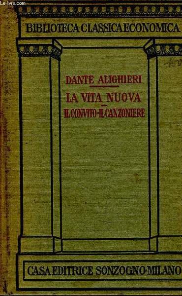 LA VITA NUOVA, IL CONVITO, IL CANZONIERE