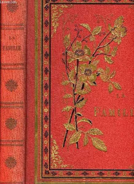 LA FAMILLE, 9 VOLUMES, ANNEES 1890, 1893, 1895, 1897, 1898, …