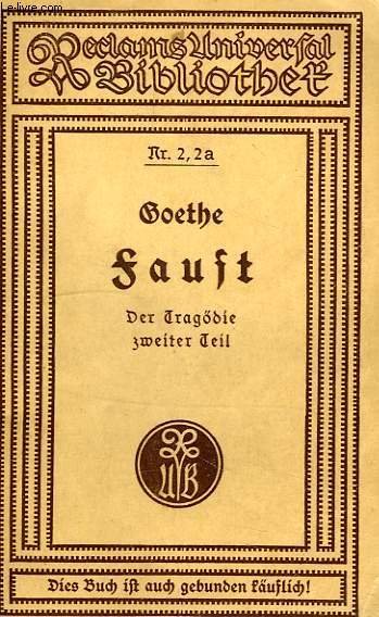 FAUST, DER TRAGODIE ZWEITER TEIL, IN FUNF AKTEN