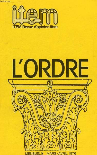 ITEM, REVUE D'OPINION LIBRE, N° 1, MARS-AVRIL 1976, L'ORDRE
