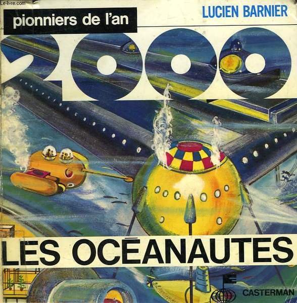 PIONNIERS DE L'AN 2000, LES OCEANAUTES