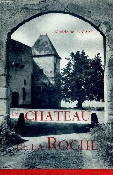 LE CHATEAU DE LA ROCHE
