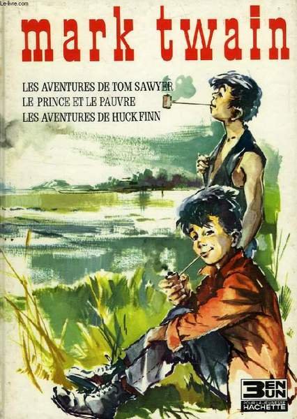 LES AVENTURES DE TOM SAWYER, LES AVENTURES DE HUCK FINN, …