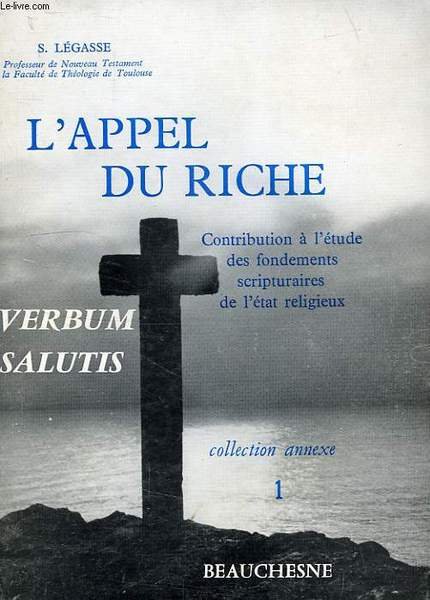 L'APPEL DU RICHE, CONTRIBUTION A L'ETUDE DES FONDEMENTS SCRIPTURAIRES DE …