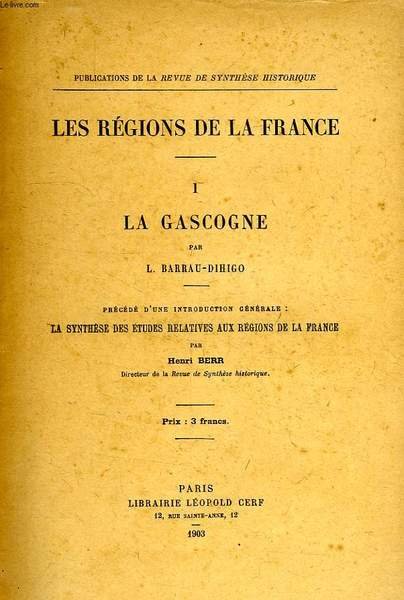 LES REGIONS DE LA FRANCE, TOME I, LA GASCOGNE