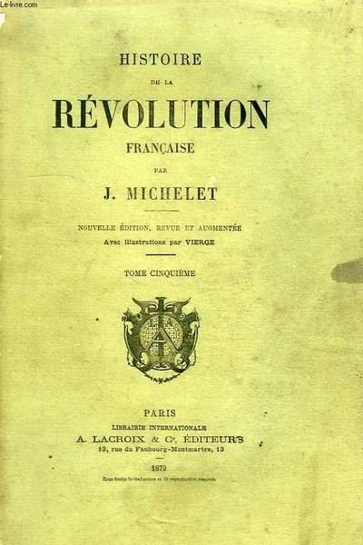 HISTOIRE DE LA REVOUTION FRANCAISE, TOME V