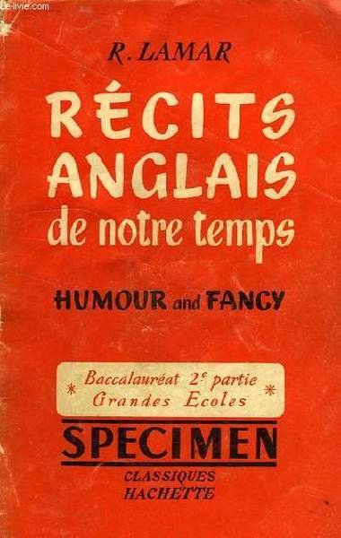 RECITS ANGLAIS DE NOTRE TEMPS, HUMOUR AND FANCY