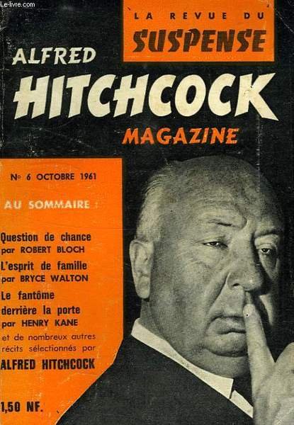 ALFRED HITCHCOCK MAGAZINE, LA REVUE DU SUSPENSE, 1re ANNEE, N° …