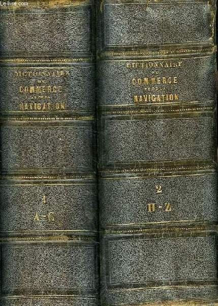 DICTIONNAIRE UNIVERSEL THEORIQUE ET PRATIQUE DU COMMERCE ET DE LA …