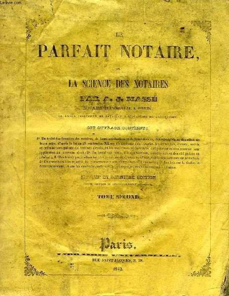 LE PARFAIT NOTAIRE, OU LA SCIENCE DES NOTAIRES, TOME II
