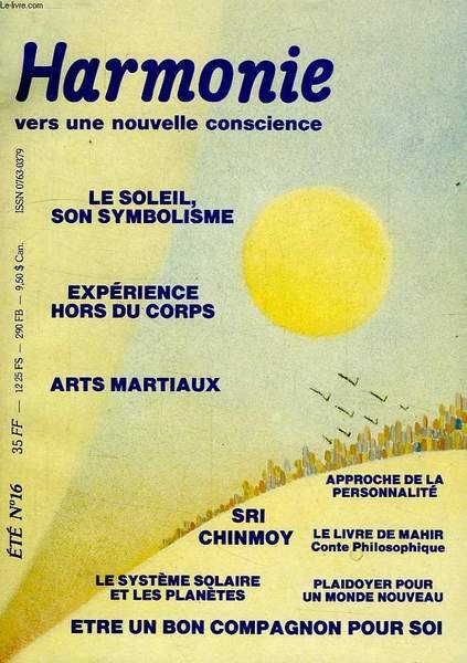 HARMONIE, VERS UNE NOUVELLE CONSCIENCE, N° 16, ETE