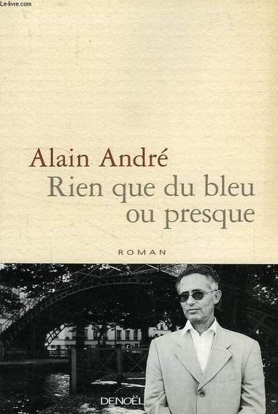 RIEN QUE DU BLEU OU PRESQUE