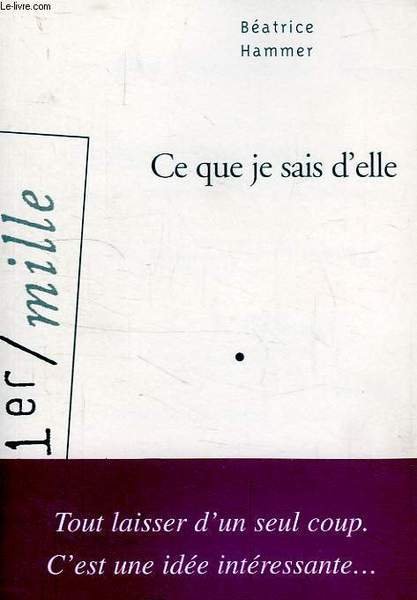 CE QUE JE SAIS D'ELLE