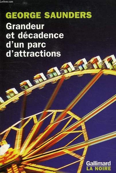 GRANDEUR ET DECADENCE D'UN PARC D'ATTRACTIONS