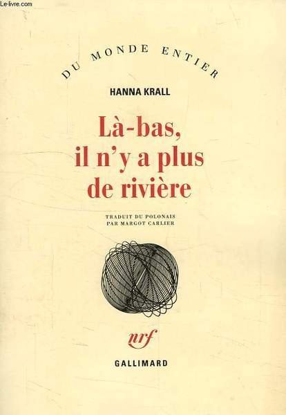 LA-BAS, IL N'Y A PLUS DE RIVIERE