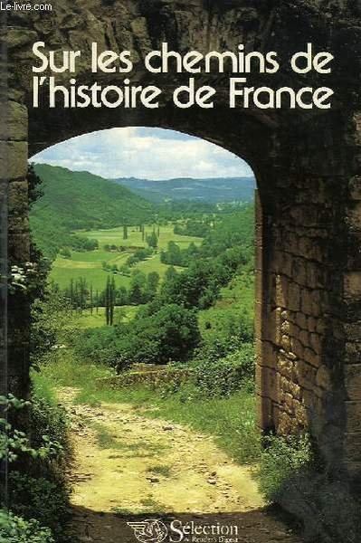 SUR LES CHEMINS DE L'HISTOIRE DE FRANCE