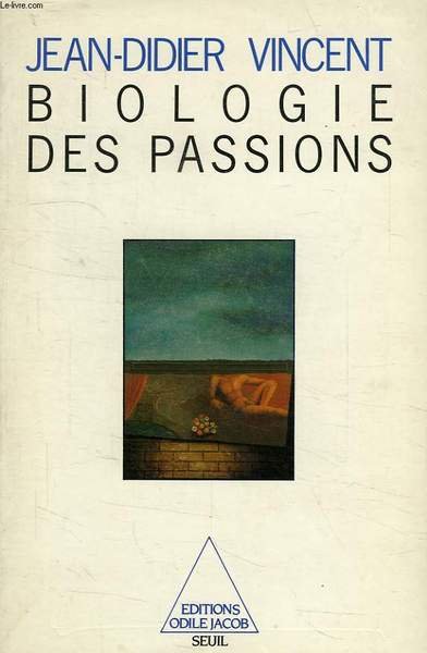 BIOLOGIE DES PASSIONS