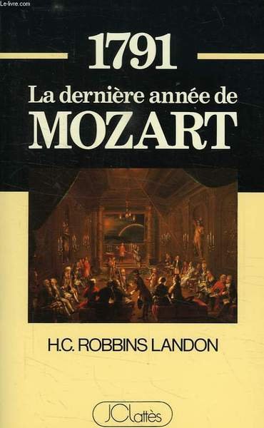 1791, LA DERNIERE ANNEE DE MOZART