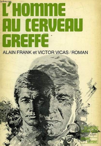 L'HOMME AU CERVEAU GREFFE