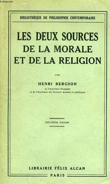 LES DEUX SOURCES DE LA MORALE ET DE LA RELIGION