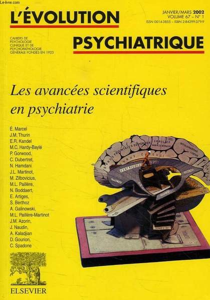 L'EVOLUTION PSYCHIATRIQUE, VOL. 67, N° 1, JAN.-MARS 2002, LES AVANCEES …