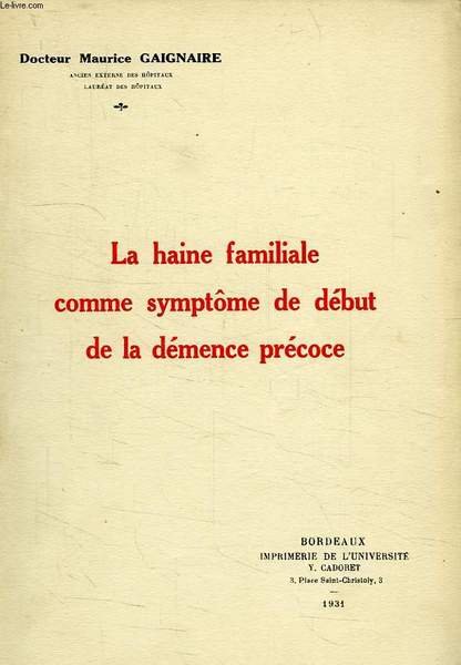 LA HAINE FAMILIALE COMME SYMPTOME DE DEBUT DE LA DEMENCE …