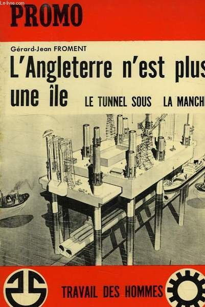 PROMO, N° 9, L'ANGLETERRE N'EST PLUS UNE ILE, LE TUNNEL …