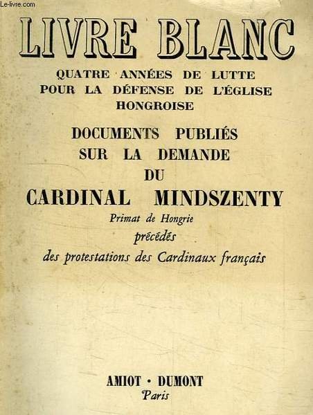 LIVRE BLANC, QUATRE ANNEES DE LUTTE POUR LA DEFENSE DE …