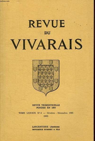 REVUE DU VIVARAIS, TOME LXXXIX, N° 4, 1985 (N° 684)
